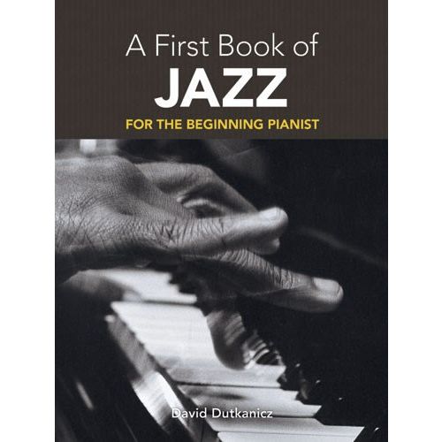 Dutkanicz David A First Book Of Jazz 21 Arrangements Begin - Piano Solo